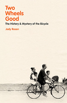 two wheels good - jody rosen